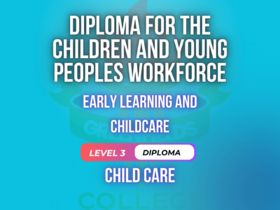 Diploma for the Children and Young Peoples Workforce Level 3 (RQF) (Early Learning and Childcare)