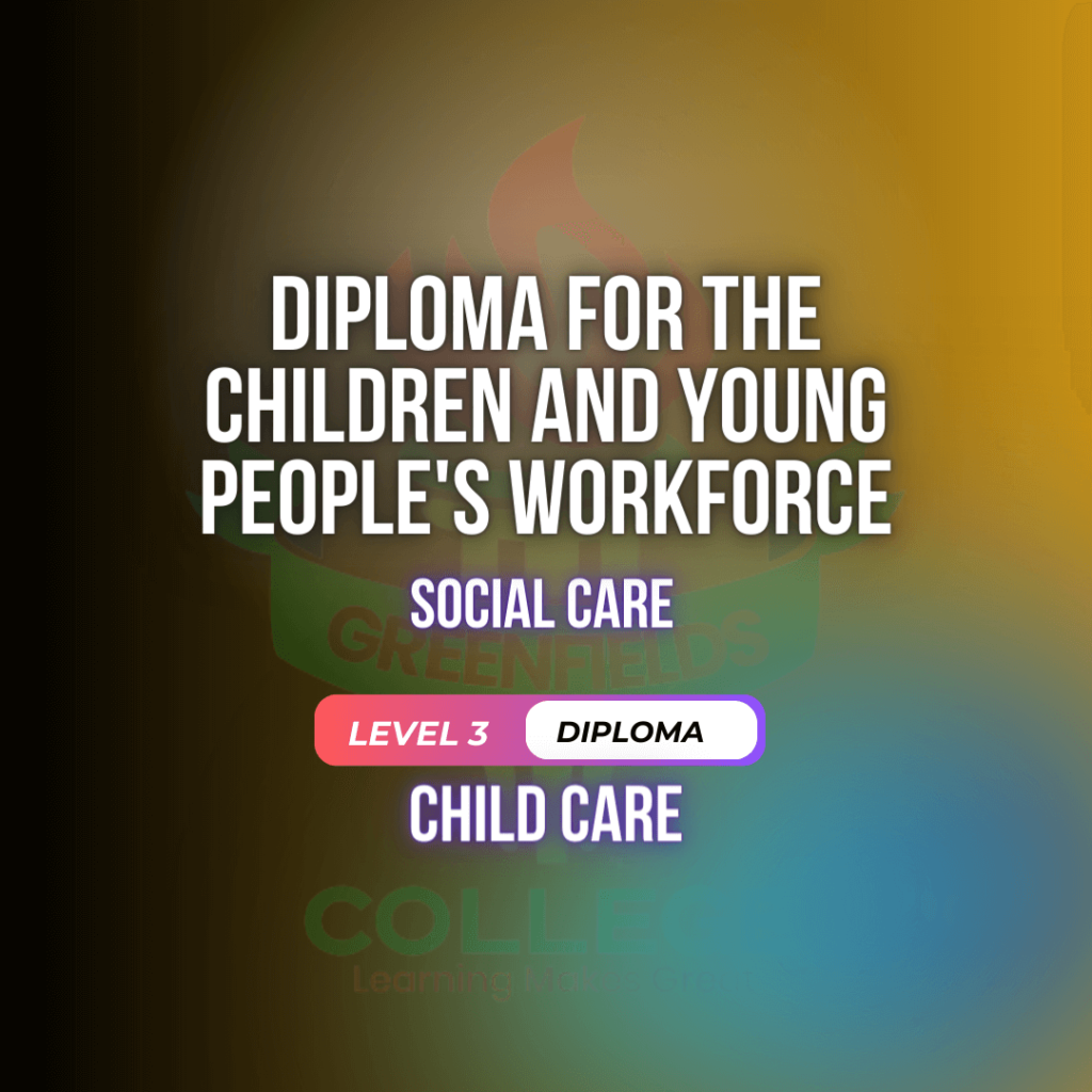 Diploma for the Children and Young Peoples Workforce Level 3 (RQF ...