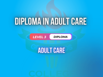 Diploma in Adult Care Level 3  – (RQF)